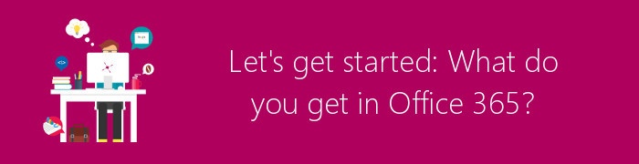what you get in office 365