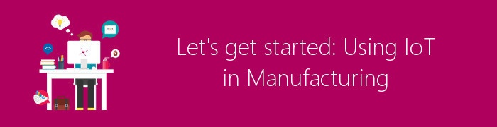iot manufacturing