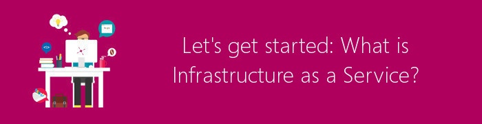 infrastrucure as a service